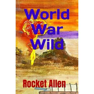 Allen, Rocket World War Wild Allen, Rocket World War Wild