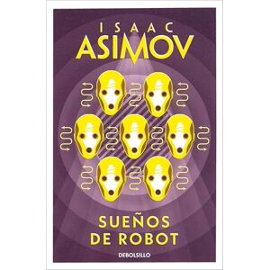 Asimov, Isaac Suenos de robot / Robot Dreams (Best Seller) Asimov, Isaac Suenos de robot / Robot Dreams (Best Seller)