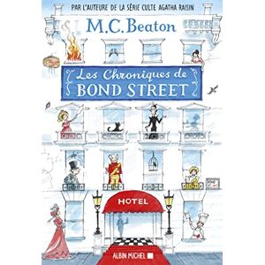 Beaton, M. C. Les Chroniques de Bond Street tome 1: Lady Fortescue à la rescousse Miss Tonks prend son envol Beaton, M. C. Les Chroniques de Bond Street tome 1: Lady Fortescue à la rescousse Miss Tonks prend son envol