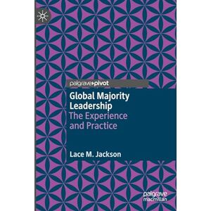 Jackson Global Majority Leadership: The Experience and Practice Jackson Global Majority Leadership: The Experience and Practice