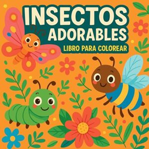 Martin, Chris Insectos adorables Libro para colorear Martin, Chris Insectos adorables Libro para colorear