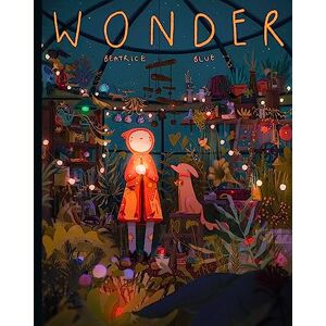 Blue, Beatrice Wonder: The Art and Practice of Beatrice Blue Blue, Beatrice Wonder: The Art and Practice of Beatrice Blue