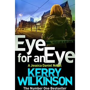 Wilkinson, Kerry Eye for an Eye (Jessica Daniel series) Wilkinson, Kerry Eye for an Eye (Jessica Daniel series)