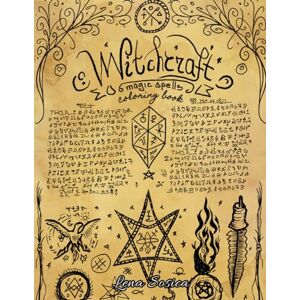 Sosica, Lena Witchcraft Magic Spells Coloring Book: Dive into the World of Witches, Spells, and Magic Potions with this Exquisite Coloring Book Sosica, Lena Witchcraft Magic Spells Coloring Book: Dive into the World of Witches, Spells, and Magic Potions with this Exquisite Coloring Book