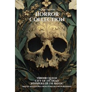 Publishing, Wyrd Sisters The Lowcountry Horror Collection: D&D 5e Adventures from Wyrd Sisters Publishing Publishing, Wyrd Sisters The Lowcountry Horror Collection: D&D 5e Adventures from Wyrd Sisters Publishing