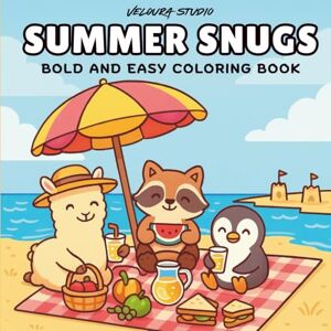 STUDIO, VELOURA Summer Snugs: Bold and Easy Coloring Book of Comfy Outdoor Adventures with Cute Animal Pals STUDIO, VELOURA Summer Snugs: Bold and Easy Coloring Book of Comfy Outdoor Adventures with Cute Animal Pals