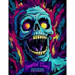 Publishing, Oley Haunted Souls: Faces of Fear Coloring Book Vol 2 Publishing, Oley Haunted Souls: Faces of Fear Coloring Book Vol 2