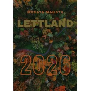 Makoto, Murata Lettland Reiseführer 2026: Entdecken Sie Städte, Natur, Kultur & Abenteuer im Herzen der baltischen Staaten (Latvia Travel Guide 2026 sERIES) Makoto, Murata Lettland Reiseführer 2026: Entdecken Sie Städte, Natur, Kultur & Abenteuer im Herzen der baltischen Staaten (Latvia Travel Guide 2026 sERIES)