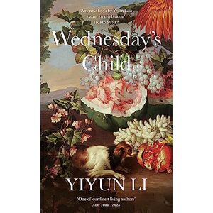 Li, Yiyun Wednesday’s Child: The beautiful Pulitzer Prize for Fiction finalist for 2024 Li, Yiyun Wednesday’s Child: The beautiful Pulitzer Prize for Fiction finalist for 2024