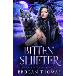 Thomas, Brogan Bitten Shifter: 1 (The Bitten Chronicles) Thomas, Brogan Bitten Shifter: 1 (The Bitten Chronicles)