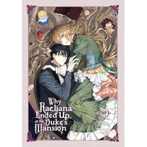 Why Raeliana Ended Up at the Duke's Mansion, Vol. 8: Volume 8 (WHY RAELIANA ENDED AT DUKES MANSION GN) Why Raeliana Ended Up at the Duke's Mansion, Vol. 8: Volume 8 (WHY RAELIANA ENDED AT DUKES MANSION GN)