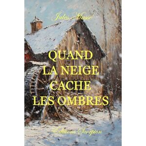 Massé, Jules Quand la neige cache les ombres Massé, Jules Quand la neige cache les ombres