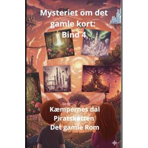 Homs, Joan Jordi Guitart Mysteriet om det gamle kort: Bind 4 Kæmpernes dal Piratskatten Det gamle Rom Homs, Joan Jordi Guitart Mysteriet om det gamle kort: Bind 4 Kæmpernes dal Piratskatten Det gamle Rom