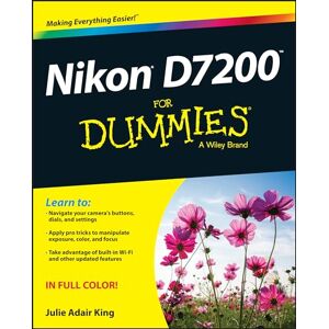 King, Julie Adair Nikon D7200 For Dummies King, Julie Adair Nikon D7200 For Dummies