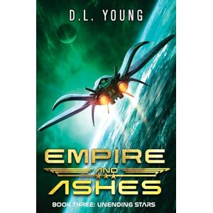 Young, D.L. Unending Stars (Empire and Ashes) Young, D.L. Unending Stars (Empire and Ashes)