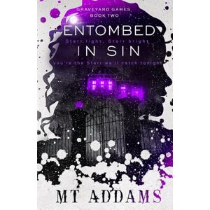 Addams, MT Entombed In Sin: A Dark Serial Killer Romance (Graveyard Games Duet) Addams, MT Entombed In Sin: A Dark Serial Killer Romance (Graveyard Games Duet)