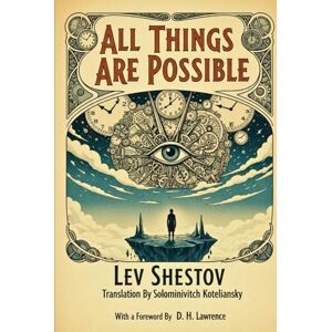 LEV SHESTOV All Things Are Possible LEV SHESTOV All Things Are Possible