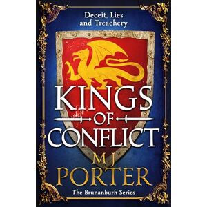 Porter, MJ Kings of Conflict: A thrilling final instalment in the action-packed historical series from M J Porter (The Brunanburh Series, 4) Porter, MJ Kings of Conflict: A thrilling final instalment in the action-packed historical series from M J Porter (The Brunanburh Series, 4)