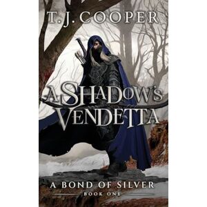 Cooper, T J A Shadow's Vendetta: ONE (A Bond of Silver) Cooper, T J A Shadow's Vendetta: ONE (A Bond of Silver)