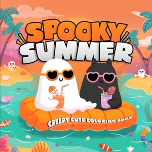 Creative Labs Spooky Summer: Creepy Cute Coloring Book for Teens and Adults: 40 Relaxing Pages of Spooky Yet Adorable Characters, Summer Fun with Ghosts, Skeletons, ... – Simple Designs for All Skill Levels Creative Labs Spooky Summer: Creepy Cute Coloring Book for Teens and Adults: 40 Relaxing Pages of Spooky Yet Adorable Characters, Summer Fun with Ghosts, Skeletons, ... – Simple Designs for All Skill Levels
