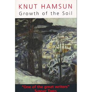 Hamsun, Knut Growth of the Soil Hamsun, Knut Growth of the Soil