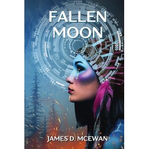 McEwan, James D. Fallen Moon McEwan, James D. Fallen Moon