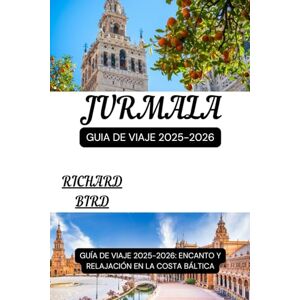 BIRD, RICHARD JURMALA GUIA DE VIAJE 2025-2026 BIRD, RICHARD JURMALA GUIA DE VIAJE 2025-2026