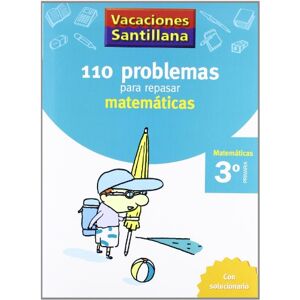 Santillana Educacion S L 110 Problemas para repasar, matemáticas, 3 Educación Primaria. Cuaderno de vacaciones Santillana Educacion S L 110 Problemas para repasar, matemáticas, 3 Educación Primaria. Cuaderno de vacaciones