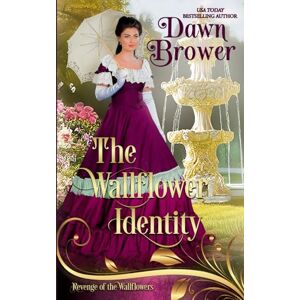 Brower, Dawn The Wallflower Identity: Lady Be Vengeful Brower, Dawn The Wallflower Identity: Lady Be Vengeful