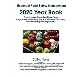 Salus, Culina Essential Food Safety Management 2020 Year Book: Food Hygiene Recording Diary Pages. Page a Day Dated Diary for ALL kitchens to comply with Food Hygiene Regulations Salus, Culina Essential Food Safety Management 2020 Year Book: Food Hygiene Recording Diary Pages. Page a Day Dated Diary for ALL kitchens to comply with Food Hygiene Regulations