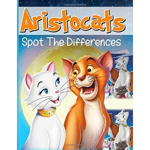 Wells, Romeo Aristocats Spot The Difference: Confidence And Relaxation Aristocats Adults Spot The Differences Activity Books Wells, Romeo Aristocats Spot The Difference: Confidence And Relaxation Aristocats Adults Spot The Differences Activity Books