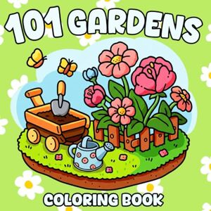 Bruce, Safiya 101 Gardens Coloring Book: Tranquil Coloring Pages with Tiny Garden Worlds, Cozy Nooks, and Sweet Little Companions Bold & Easy Designs for Teens and Adults Bruce, Safiya 101 Gardens Coloring Book: Tranquil Coloring Pages with Tiny Garden Worlds, Cozy Nooks, and Sweet Little Companions Bold & Easy Designs for Teens and Adults