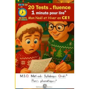Luhmer, Mr Frédéric 20 Tests de fluence Mon Noël et Hiver en CE1 1 minute pour lire MSO Méthode Syllabique Orale et ponts phonétiques: 50 mots en 1 minute DYS Luhmer, Mr Frédéric 20 Tests de fluence Mon Noël et Hiver en CE1 1 minute pour lire MSO Méthode Syllabique Orale et ponts phonétiques: 50 mots en 1 minute DYS