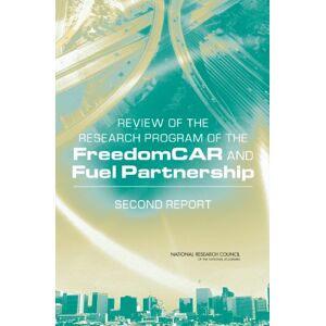 National Academy of Sciences Review of the Research Program of the FreedomCAR and Fuel Partnership: Second Report National Academy of Sciences Review of the Research Program of the FreedomCAR and Fuel Partnership: Second Report