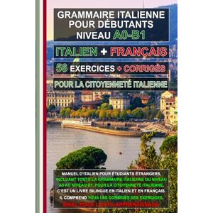 Di Cillo, dr. Fabrizio Grammaire italienne A0–B1 pour la citoyenneté italienne – Manuel complet avec 56 exercices et corrigés: Apprenez l’italien facilement – Édition ... ... for foreigners, итальянский для иностранцев) Di Cillo, dr. Fabrizio Grammaire italienne A0–B1 pour la citoyenneté italienne – Manuel complet avec 56 exercices et corrigés: Apprenez l’italien facilement – Édition ... ... for foreigners, итальянский для иностранцев)