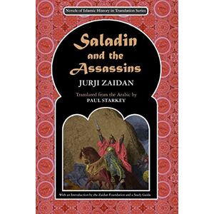 Zaidan, Jurji Saladin and the Assassins (Novels of Islamic History in Translation) Zaidan, Jurji Saladin and the Assassins (Novels of Islamic History in Translation)