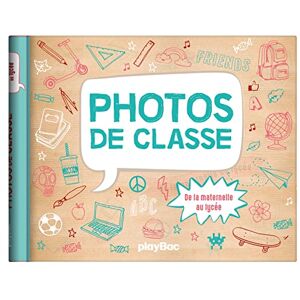 Playbac Éditions Mon album photos de classe De la maternelle au lycée 2025 Playbac Éditions Mon album photos de classe De la maternelle au lycée 2025