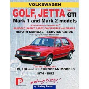 Porter, Lindsay VW GOLF, JETTA, RABBIT, CADDY, SCIROCCO 1974-92 Workshop and Owner's Manual, Service/Tune-up Guide: inc. GTI, Convertible, Diesel (not 4x4 transmission) Porter, Lindsay VW GOLF, JETTA, RABBIT, CADDY, SCIROCCO 1974-92 Workshop and Owner's Manual, Service/Tune-up Guide: inc. GTI, Convertible, Diesel (not 4x4 transmission)