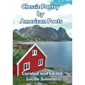 Summers, Lucille Classic Poetry by American Poets: Reading Material for Elderly People, Extra Large Print Fiction for Seniors Summers, Lucille Classic Poetry by American Poets: Reading Material for Elderly People, Extra Large Print Fiction for Seniors