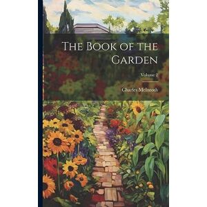 McIntosh The Book of the Garden; Volume 2 McIntosh The Book of the Garden; Volume 2