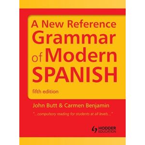 Butt, John A New Reference Grammar of Modern Spanish (Routledge Reference Grammars) Butt, John A New Reference Grammar of Modern Spanish (Routledge Reference Grammars)