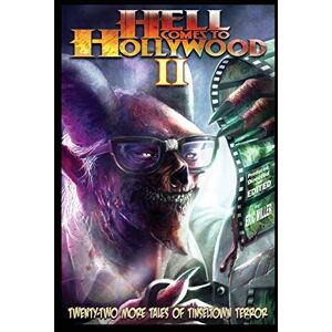 Matheson, Richard Christian Hell Comes To Hollywood II: Twenty-Two More Tales Of Tinseltown Terror: Volume 2 Matheson, Richard Christian Hell Comes To Hollywood II: Twenty-Two More Tales Of Tinseltown Terror: Volume 2