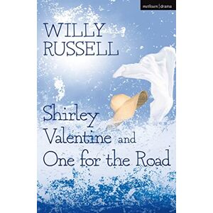 Russell, Willy Shirley Valentine & One for the road (Methuen Modern Plays) Russell, Willy Shirley Valentine & One for the road (Methuen Modern Plays)