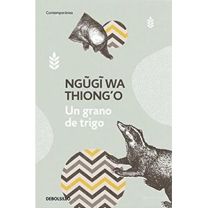 Thiong'o, Ngugi wa Un grano de trigo (Contemporánea) Thiong'o, Ngugi wa Un grano de trigo (Contemporánea)