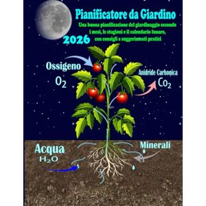MZ3 DRAHAM Pianificatore da Giardino 2026: Una buona pianificazione del giardinaggio secondo i mesi, le stagioni e il calendario lunare, con consigli e suggerimenti pratici MZ3 DRAHAM Pianificatore da Giardino 2026: Una buona pianificazione del giardinaggio secondo i mesi, le stagioni e il calendario lunare, con consigli e suggerimenti pratici
