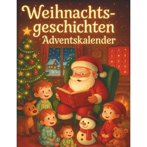 Neumann, Laura Weihnachtsgeschichten Adventskalender: Ein Adventskalender voller Geschichten, Licht und Liebe Neumann, Laura Weihnachtsgeschichten Adventskalender: Ein Adventskalender voller Geschichten, Licht und Liebe