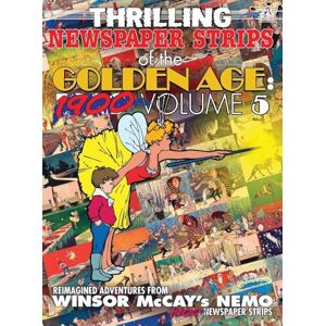 McCay, Winsor Thrilling Newspaper Strips of the Golden Age: Volume 5 (Hardcover): Volume 5 McCay, Winsor Thrilling Newspaper Strips of the Golden Age: Volume 5 (Hardcover): Volume 5