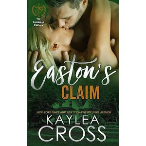 Cross Easton's Claim: Volume 3 (Colebrook Siblings Trilogy) Cross Easton's Claim: Volume 3 (Colebrook Siblings Trilogy)
