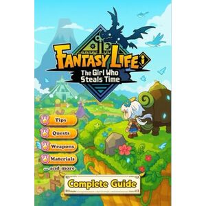 Gertrude Compra Fantasy Life i: The Girl Who Steals Time The Complete Walkthrough & Strategy Guide Main Story Quests, All Lives Explained, Weapons, Items, Buddies, Customization, Locations & 100% Tips Gertrude Compra Fantasy Life i: The Girl Who Steals Time The Complete Walkthrough & Strategy Guide Main Story Quests, All Lives Explained, Weapons, Items, Buddies, Customization, Locations & 100% Tips
