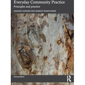 Howard, Amanda Everyday Community Practice: Principles and practice Howard, Amanda Everyday Community Practice: Principles and practice